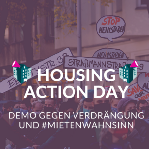 Housing Action Day - Demo gegen Verdrängung und #Mietenwahnsinn